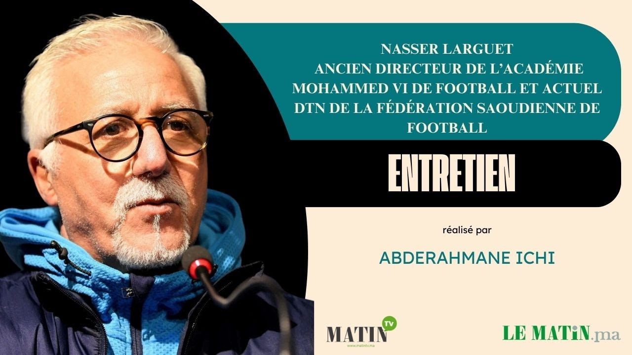 Vidéo /Nasser Larguet «Si on ne prend pas la grosse tête, on a les
